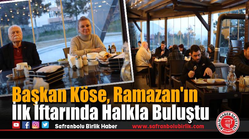 Başkan Köse, Ramazan’ın İlk İftarında Halkla Buluştu