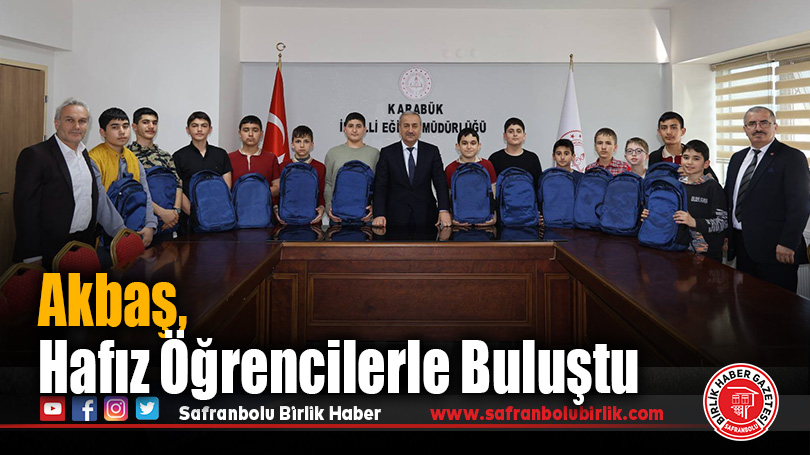 Karabük İl Millî Eğitim Müdürü Nevzat Akbaş, Hafız Öğrencilerle Buluştu