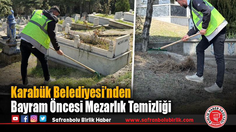 Karabük Belediyesi’nden Bayram Öncesi Mezarlık Temizliği