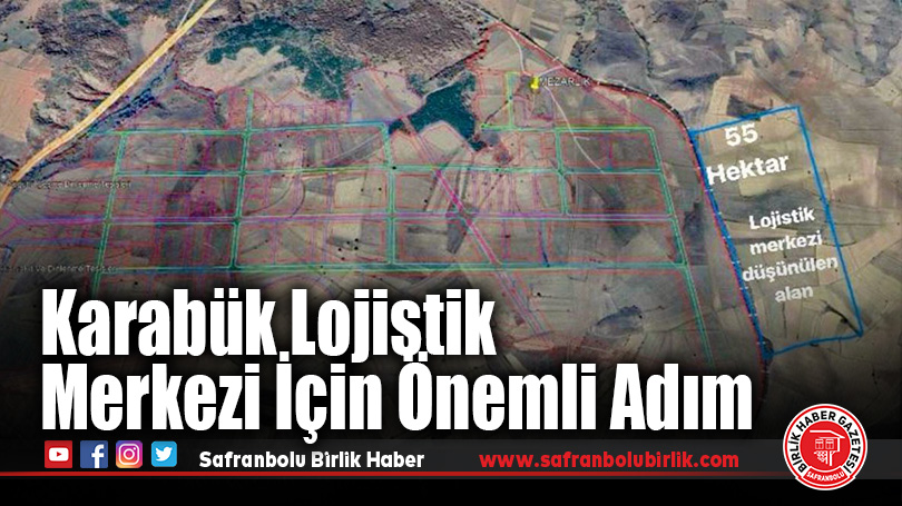 Karabük Lojistik Merkezi İçin Önemli Adım