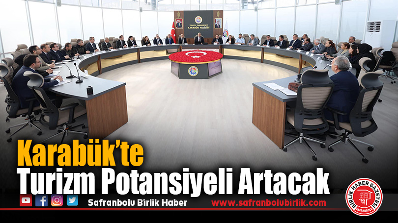 Karabük’te Turizm Potansiyeli Artacak