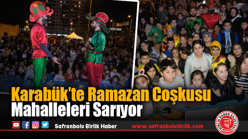 Karabük’te Ramazan Coşkusu Mahalleleri Sarıyor