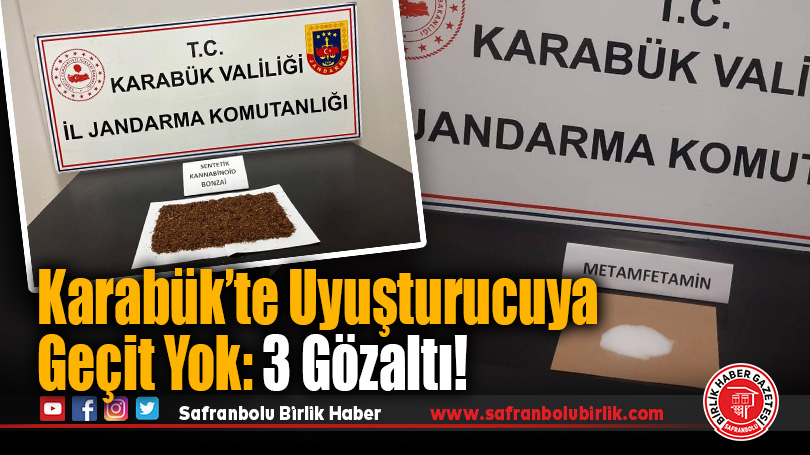 Karabük’te Uyuşturucuya Geçit Yok: 3 Gözaltı!