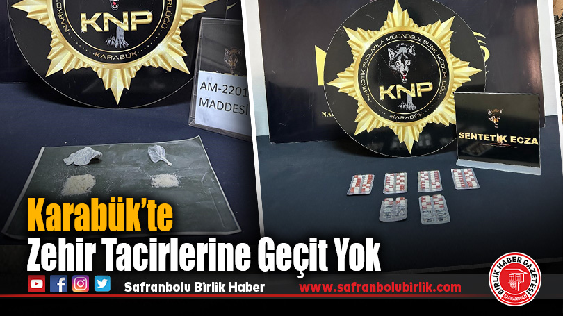 Karabük’te Zehir Tacirlerine Geçit Yok