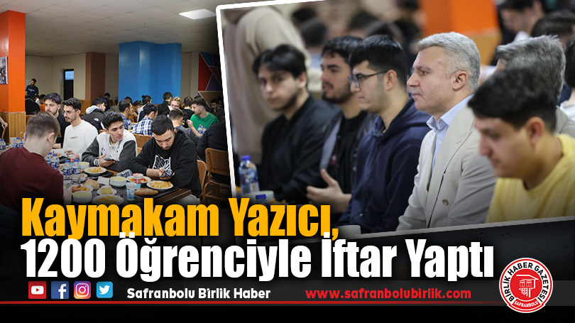 Kaymakam Yazıcı, 1200 Öğrenciyle İftar Yaptı