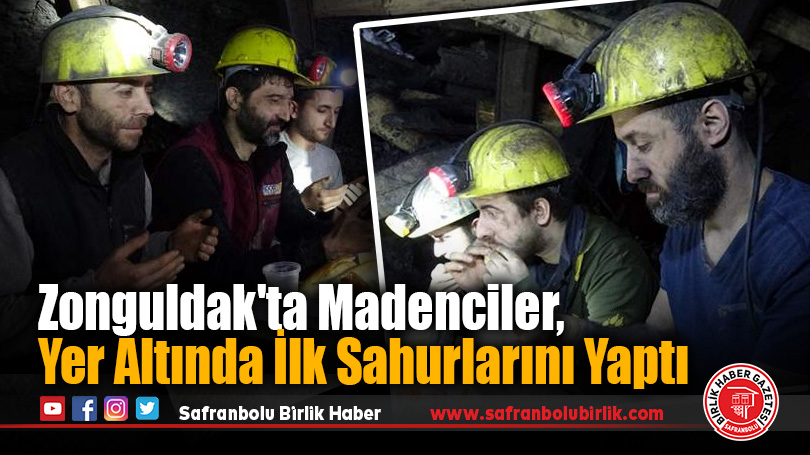 Kömür kentinin maden işçileri yerin metrelerce altında ilk sahurlarını yaptı
