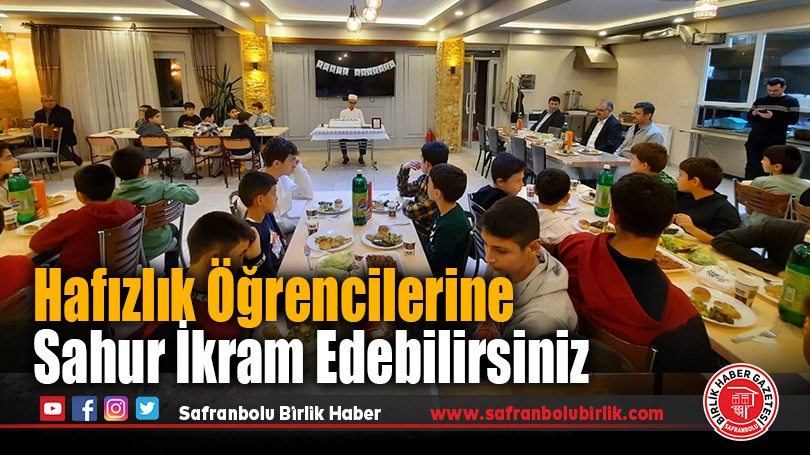 Hafızlık Öğrencilerine Sahur İkram Edebilirsiniz