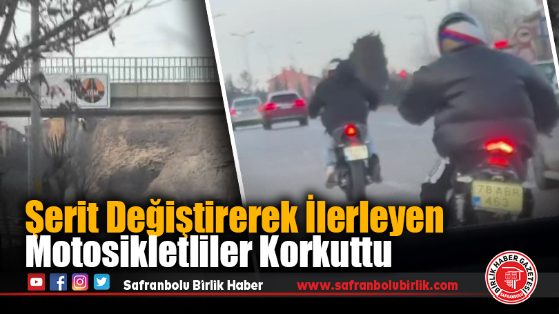Şerit Değiştirerek İlerleyen Motosikletliler Korkuttu
