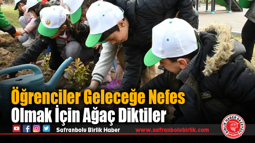 Öğrenciler Geleceğe Nefes Olmak İçin Ağaç Diktiler