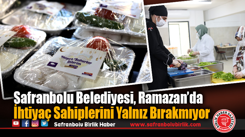 Safranbolu Belediyesi, Ramazan’da İhtiyaç Sahiplerini Yalnız Bırakmıyor