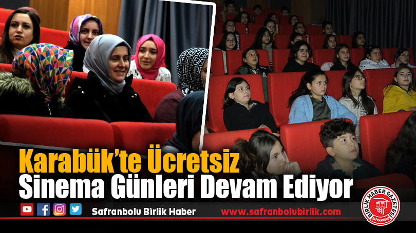 Karabük’te Ücretsiz Sinema Günleri Devam Ediyor