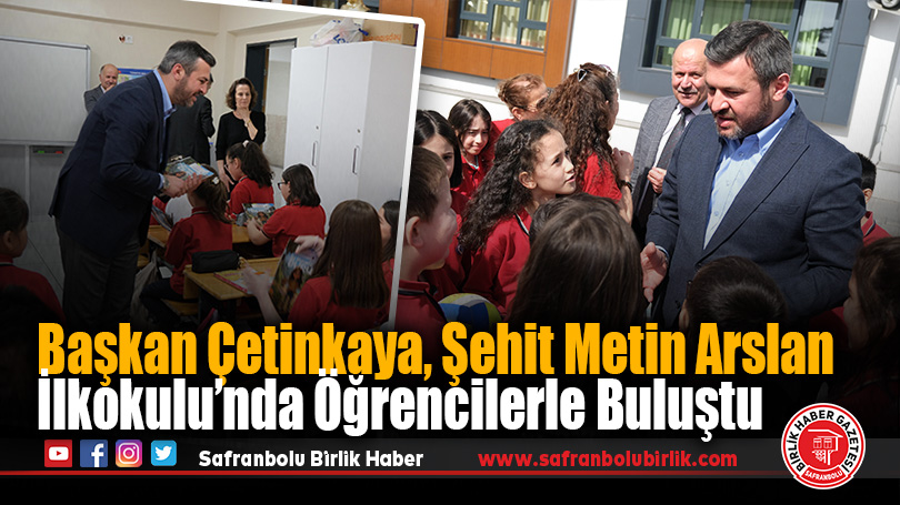 Başkan Çetinkaya, Şehit Metin Arslan İlkokulu’nda Öğrencilerle Buluştu