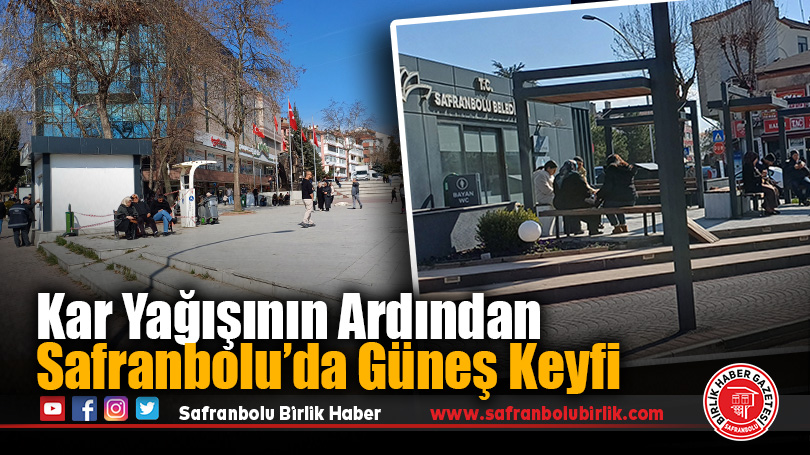 Kar Yağışının Ardından Safranbolu’da Güneş Keyfi