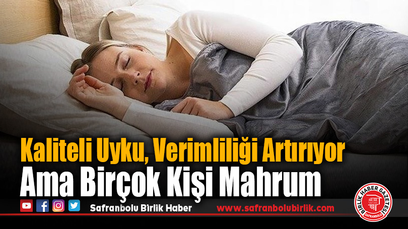 Kaliteli Uyku, Verimliliği Artırıyor Ama Birçok Kişi Mahrum