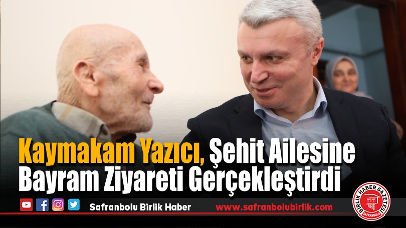 Kaymakam Yazıcı, Şehit Ailesine Bayram Ziyareti Gerçekleştirdi