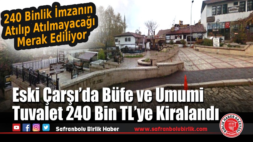 Eski Çarşı’da büfe ve umumi tuvalet 240 Bin TL’ye kiralandı