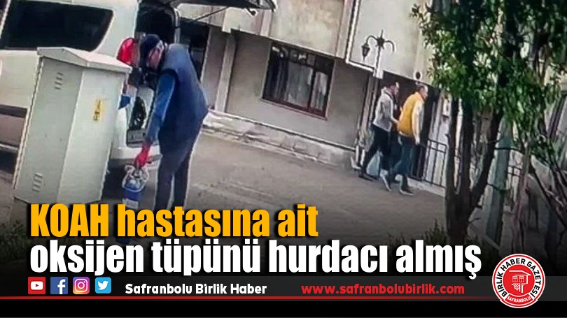 KOAH hastasına ait oksijen tüpünü hurdacı almış