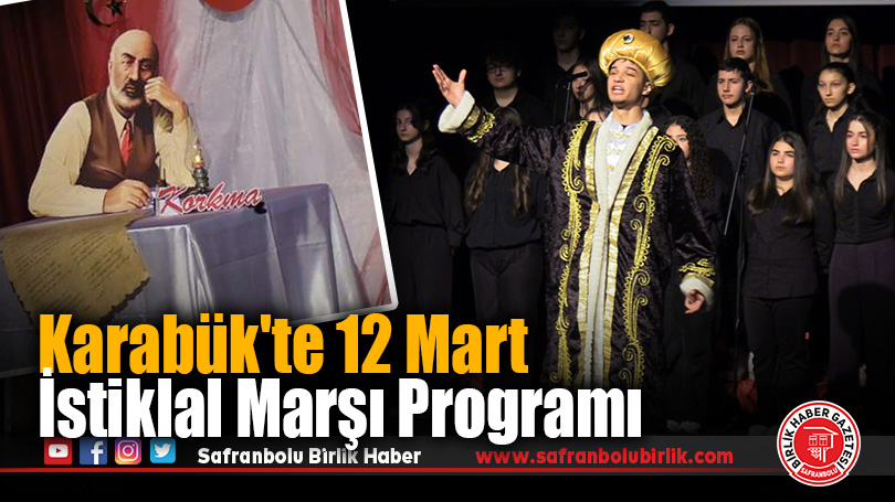 Karabük’te 12 Mart İstiklal Marşı Programı