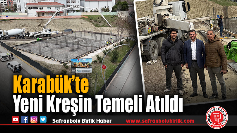 Karabük’te Yeni Kreşin Temeli Atıldı