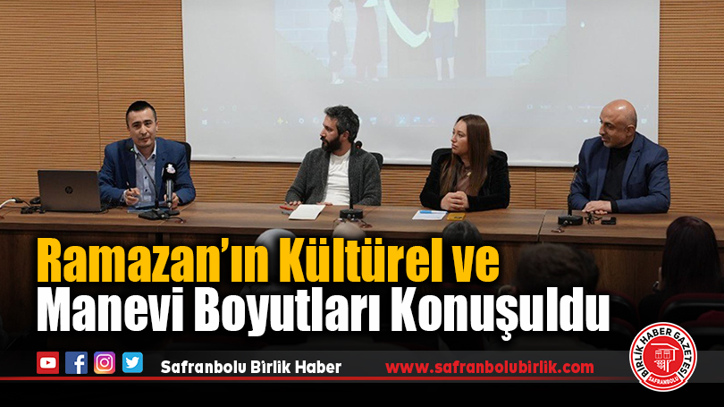 Ramazan’ın Kültürel ve Manevi Boyutları Konuşuldu