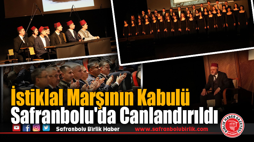 İstiklal Marşının Kabulü Safranbolu’da Canlandırıldı