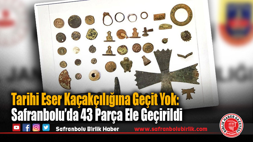Tarihi Eser Kaçakçılığına Geçit Yok: Safranbolu’da 43 Parça Ele Geçirildi