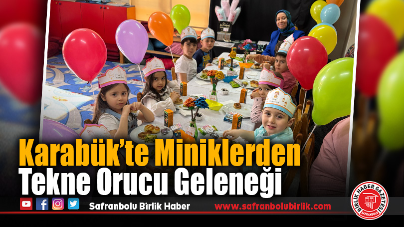 Karabük’te Minik Öğrenciler Tekne Orucu Heyecanı Yaşadı