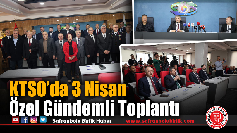 KTSO’da 3 Nisan Özel Gündemli Toplantı