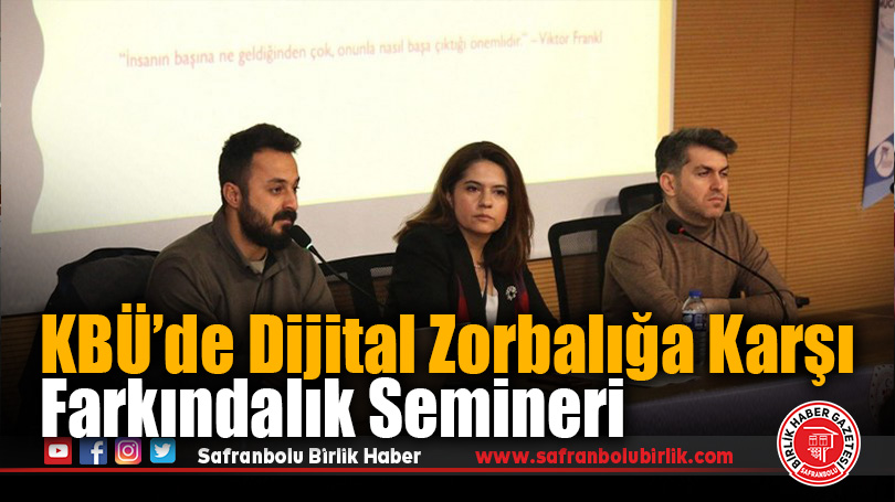 KBÜ’de Dijital Zorbalığa Karşı Farkındalık Semineri