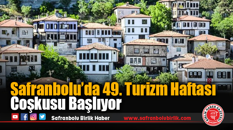 Safranbolu’da 49. Turizm Haftası Coşkusu Başlıyor