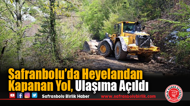 Safranbolu’da Heyelandan Kapanan Yol, Ulaşıma Açıldı