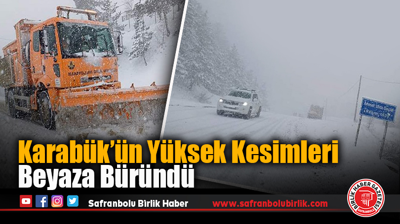 Karabük’ün Yüksek Kesimleri Beyaza Büründü