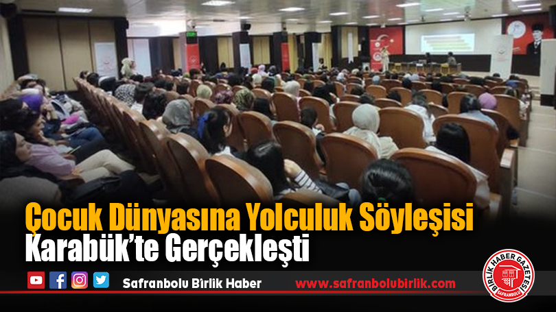 Çocuk Dünyasına Yolculuk Söyleşisi Karabük’te Gerçekleşti