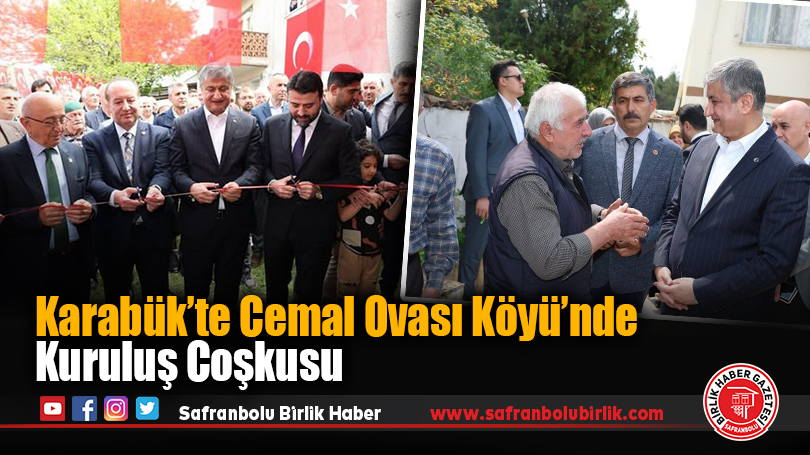 Karabük’te Cemal Ovası Köyü’nde Kuruluş Coşkusu