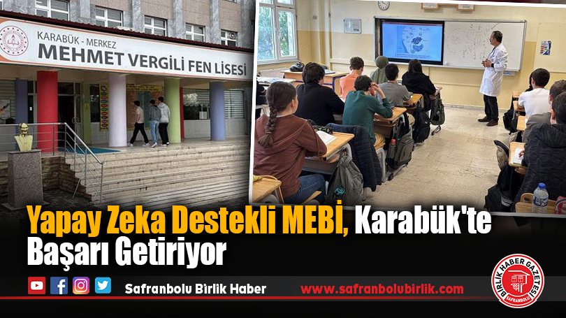 Yapay Zeka Destekli MEBİ, Karabük’te Başarı Getiriyor