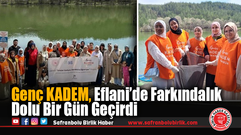 Genç KADEM, Eflani’de Farkındalık Dolu Bir Gün Geçirdi
