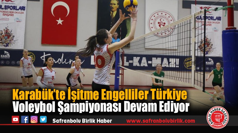 Karabük’te İşitme Engelliler Türkiye Voleybol Şampiyonası Devam Ediyor