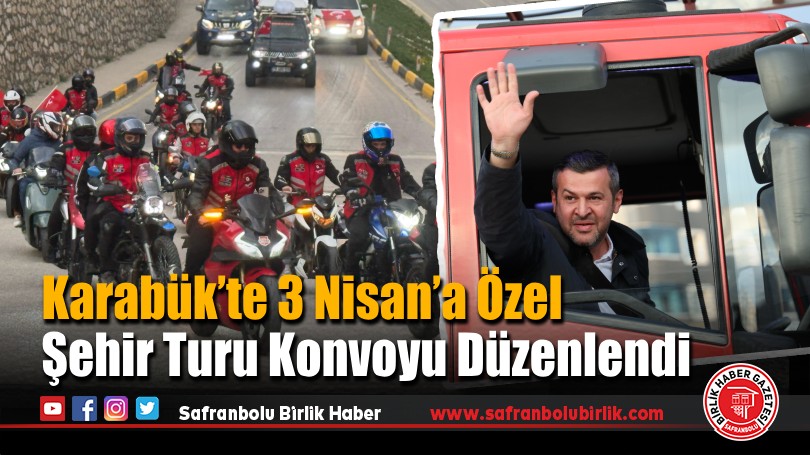 Karabük’te 3 Nisan’a Özel Şehir Turu Konvoyu Düzenlendi