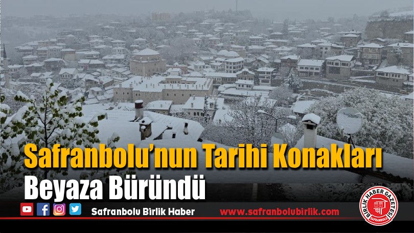 Safranbolu’nun Tarihi Konakları Karla Büyüledi