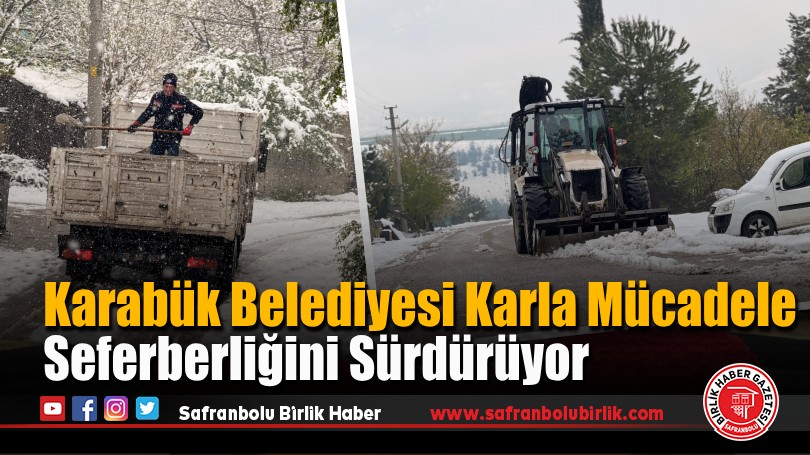 Karabük Belediyesi Karla Mücadele Seferberliğini Sürdürüyor