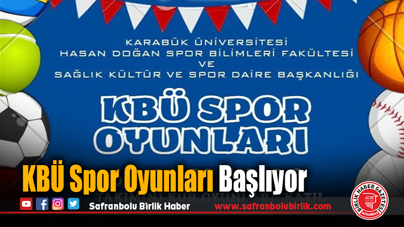 Karabük Üniversitesinde Spor Oyunları Heyecanı Başlıyor