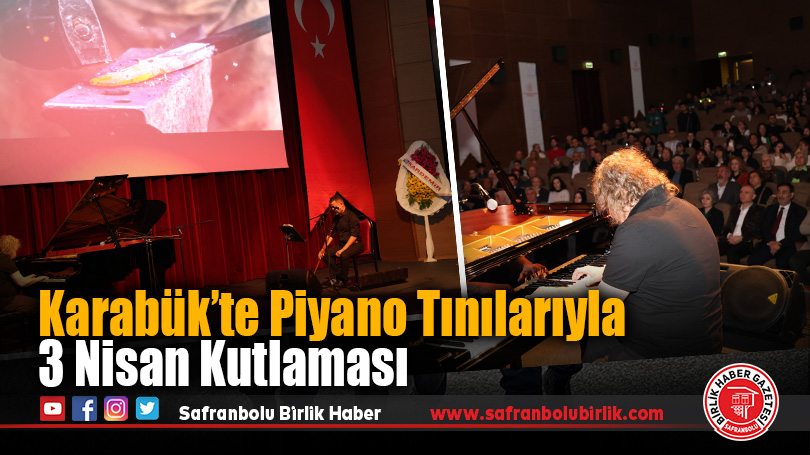 Karabük’te Piyano Tınılarıyla 3 Nisan Kutlaması