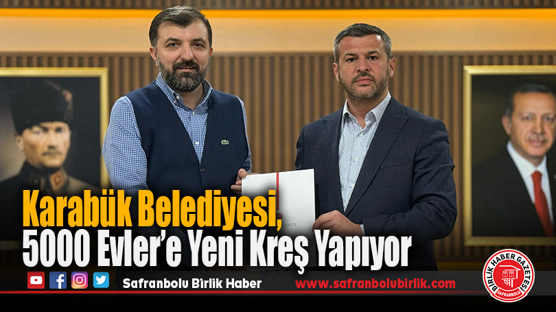 Karabük Belediyesi’nden 5000 Evler’e Yeni Kreş Müjdesi