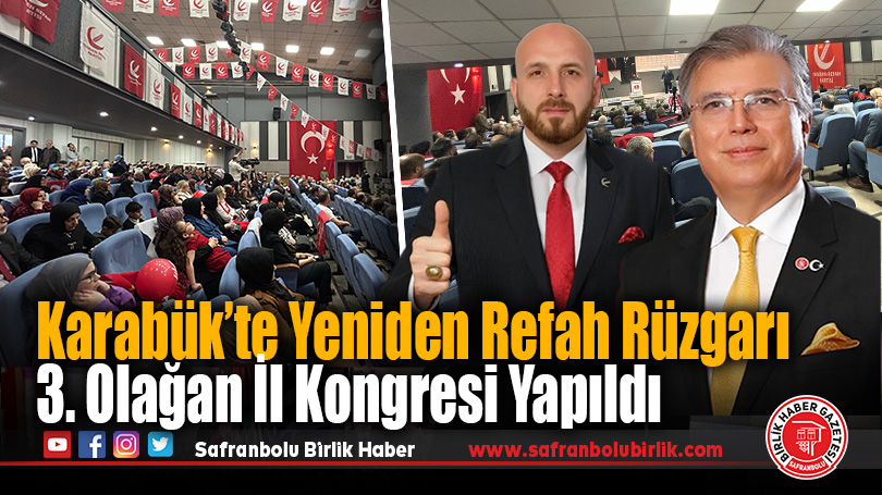 Yeniden Refah Partisi Karabük 3. Olağan İl Kongresi Gerçekleştirildi
