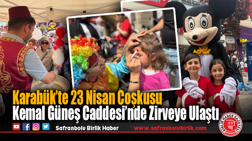 Karabük’te 23 Nisan Coşkusu Kemal Güneş Caddesi’nde Zirveye Ulaştı