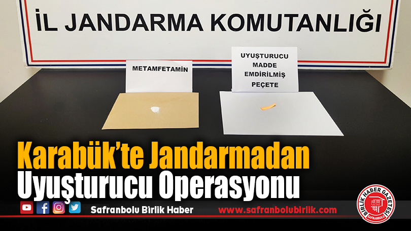Karabük’te Jandarmadan Uyuşturucu Operasyonu