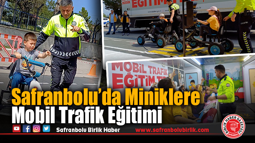 Mobil Trafik Eğitim Tırı Karabük ve Safranbolu’da Öğrencilerle Buluştu
