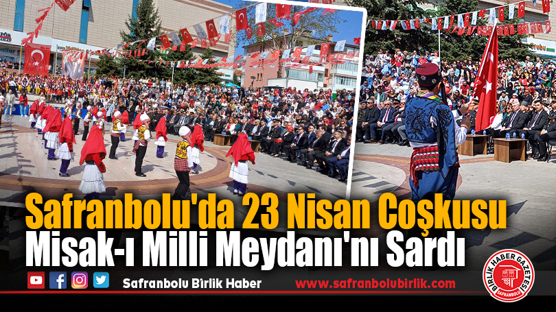 Çocukların Bayramı Safranbolu’da Coşkuyla Kutlandı