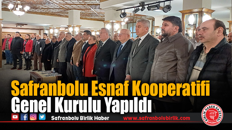 Safranbolu Esnaf Kooperatifi Genel Kurulu Yapıldı