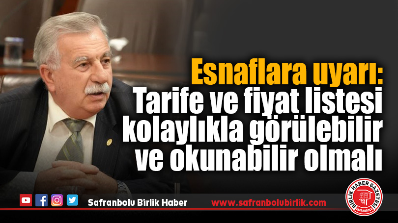 Esnaflara uyarı: Tarife ve fiyat listesi kolaylıkla görülebilir ve okunabilir olmalı